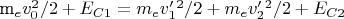 m_{e}v_{0}^{2}/2+E_{C1}=m_{e}v'_{1}^{2}/2+m_{e}v'_{2}^{2}/2+E_{C2}