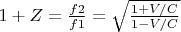 $1+Z=\frac{f2}{f1}=\sqrt\frac{1+V/C}{1-V/C}$
