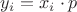 $
y_i = x_i\cdot p
$