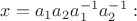 $x=a_1a_2a_1^{-1}a_2^{-1}:$