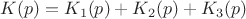 $K(p)=K_1(p)+K_2(p)+K_3(p)$