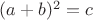 $(a + b)^2 = c$