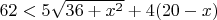$62<5 \sqrt{36+x^2} + 4(20-x)$