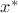${x^*}$ ${x^*}$