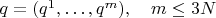$q=(q^1,\ldots, q^m),\quad m\le 3N$