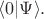$\langle 0|\Psi\rangle.$