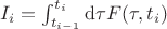 $I_i = \int_{t_{i-1}}^{t_i} \mathrm{d}\tau  F(\tau,t_i)$