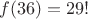 $f(36)=29!$
