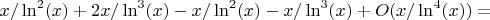 $x/\ln^2(x)+2x/\ln^3(x)-x/\ln^2(x)-x/\ln^3(x)+O(x/\ln^4(x))=$