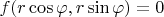 $f(r\cos\varphi, r\sin\varphi)=0$