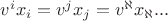 $v^i x_i=v^j x_j=v^\aleph x_\aleph...$