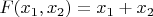 $F(x_1,x_2)=x_1+x_2$