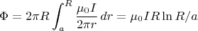 $$\Phi=2\pi R\int_a^R\frac{\mu_0I}{2\pi r}\,dr=\mu_0 I R\ln R/a$$