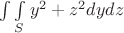 $\int\int\limits_S y^2+z^2 dydz$