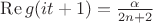 $\operatorname{Re} g(it+1)=\frac{\alpha}{2n+2}$