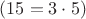 $(15=3 \cdot 5)$