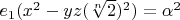 $e_1 (x^2-yz (\sqrt[n]{2})^2)=\alpha^2$