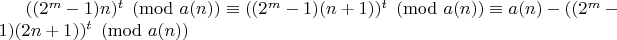 $((2^m-1)n)^t \pmod {a(n)} \equiv ((2^m-1)(n+1))^t  \pmod {a(n)}  \equiv a(n)-((2^m-1)(2n+1))^t  \pmod {a(n)} $