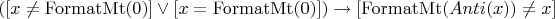 $([x \ne \operatorname{FormatMt}(0)] \vee [x = \operatorname{FormatMt}(0)]) \to [\operatorname{FormatMt}(Anti(x)) \ne x]$
