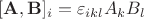 $[{\bf A},{\bf B}]_i=\varepsilon_{ikl}A_kB_l$