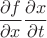 ${\displaystyle {\frac {\partial f}{\partial x}}{\frac {\partial x}{\partial t}}} $