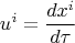 $$u^i=\frac{dx^i}{d\tau}$$