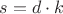 $s=d\cdot k$