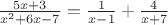 $\frac{5x+3}{x^2+6x-7} = \frac{1}{x-1}+\frac {4}{x+7}$