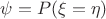 $\psi=P(\xi=\eta)$ $\psi=P(\xi=\eta)$