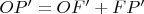 $OP'=OF'+FP'$