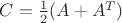 $C=\frac 1 2(A+A^T)$