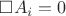 $\square A_i = 0$