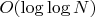 $O(\log \log N)$