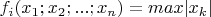 $f_i(x_1;x_2;...;x_n) = max{|x_k|} $