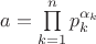 $a=\prod\limits_{k=1}^n p_k^{\alpha_k}$