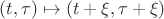 $(t,\tau)\mapsto (t+\xi,\tau+\xi)$
