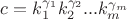 $c=k^{\gamma_1}_1k^{\gamma_2}_2...k^{\gamma_m}_m$