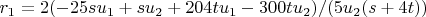 $r_1=2 (-25 s u_1+s u_2+204 t u_1-300 t u_2)/(5 u_2 (s+4 t))$