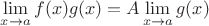 $\lim\limits_{x \to a} f(x)g(x) = A \lim\limits_{x \to a}g(x)$