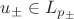 $u_\pm \in L_{p_\pm}$