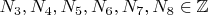 $N_3,N_4,N_5,N_6,N_7,N_8\in \mathbb{Z}$