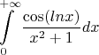$$\int\limits_{0}^{+\infty} \frac{\cos(lnx)}{x^2+1}dx$$