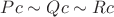 $Pc\sim Qc\sim Rc$