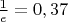 $\frac{1}{e}=0,37$