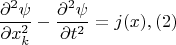 $$\frac{\partial^2\psi}{\partial x_k^2} - \frac{\partial^2\psi}{\partial t^2} = j(x),\:\:(2)$$