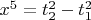 $x^5=t^2_2-t^2_1$
