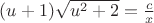 $(u+1)\sqrt{u^2+2}=\frac c x$