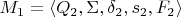 $M_1 = \langle Q_2, \Sigma, \delta_2, s_2, F_2 \rangle$