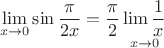 $$\[
\mathop {\lim }\limits_{x \to 0} \sin \frac{\pi }{{2x}} = \frac{\pi }{2}\mathop {\lim \frac{1}{x}}\limits_{x \to 0}$$