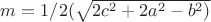 $m=1/2(\sqrt{2c^2+2a^2-b^2)}$